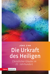 Cover, Jörg Zink - Die Urkraft des Heiligen
