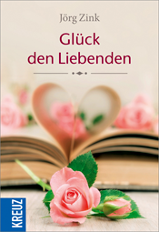 Cover, Jörg Zink - Glück den Liebenden
