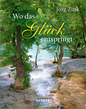 Cover, Jörg Zink - Wo das Glück entspringt